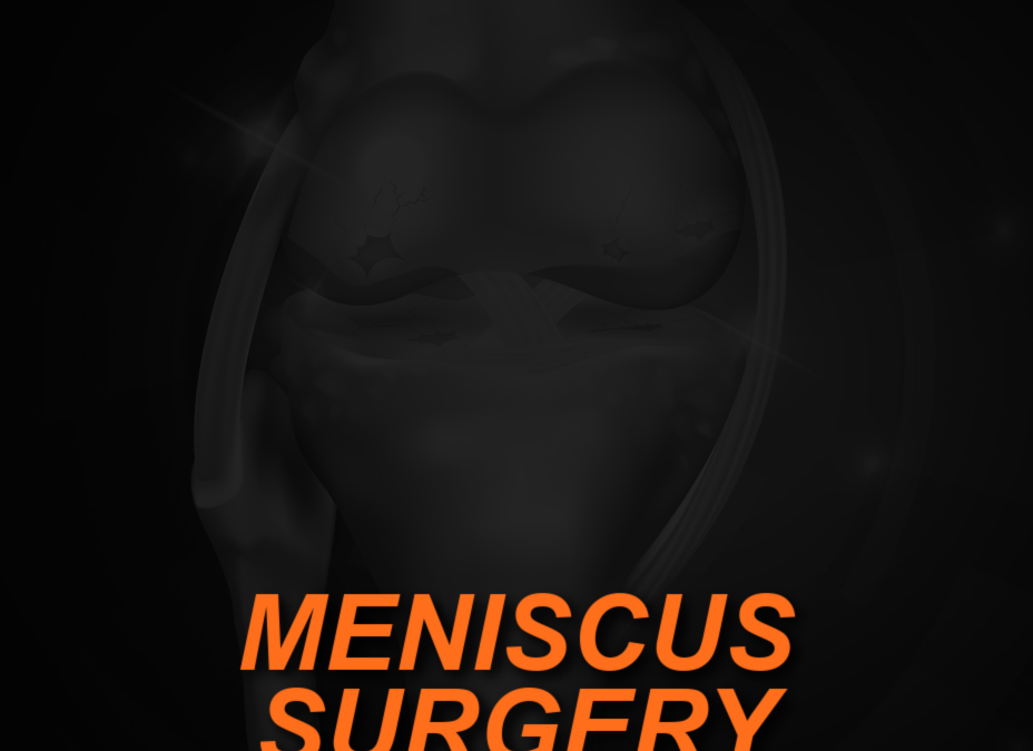 MENISCUS SURGERY