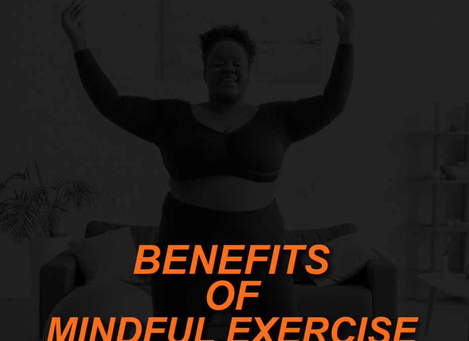 The Benefits of Mindful Exercise: Embracing a Healthy Exercise Mindset