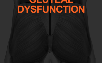 Recognizing and Correcting Gluteal Dysfunction