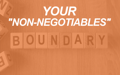 Setting Boundaries: Work-Life Balance and Identifying the Non-Negotiables for Your Business