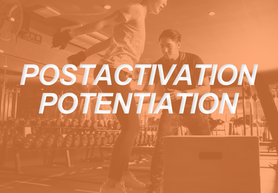 Postactivation Potentiation: Unleash Your Clients’ Full Capabilities