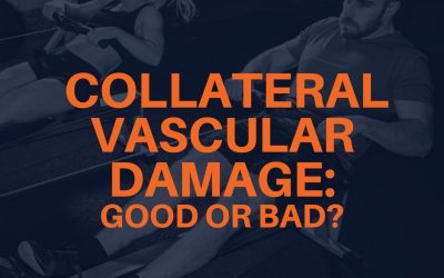 Collateral Vascular Damage: A Good or Bad Thing For Building Muscle?