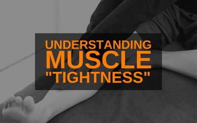 Muscle Tightness: Understanding Overactive and Underactive Muscles