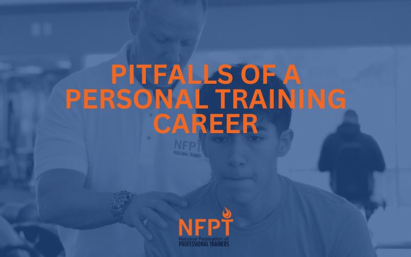Pitfalls and Disadvantages of Personal Training Career: Reality Check for Prospective Fitness Trainers